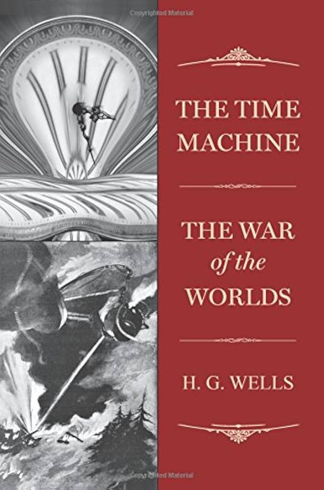 The Time Machine / The War of the Worlds: Wells, H. G.